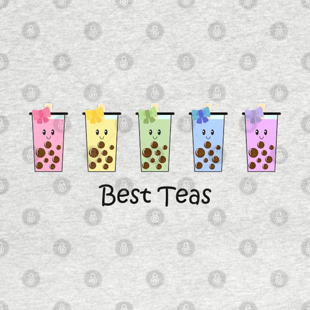 Best Teas Boba Funny Pun for Besties by Kelly Gigi